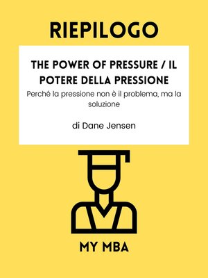 cover image of Riepilogo-- the Power of Pressure / Il potere della pressione